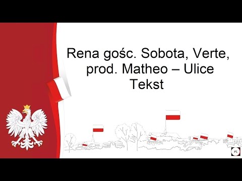 Rena gośc. Sobota, Verte, prod. Matheo – Ulice. Tekst