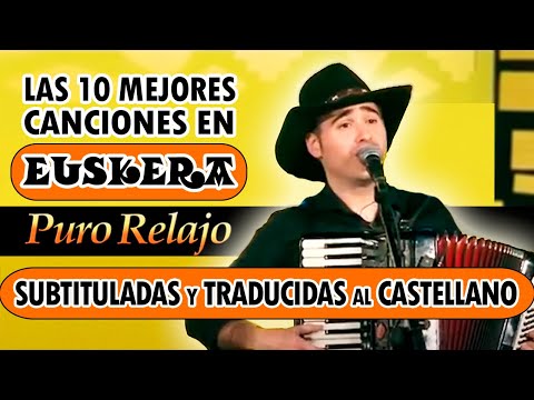 LAS 10 MEJORES CANCIONES DE PURO RELAJO EN EUSKERA, TRADUCIDAS AL CASTELLANO (SUBTÍTULOS EN ESPAÑOL)