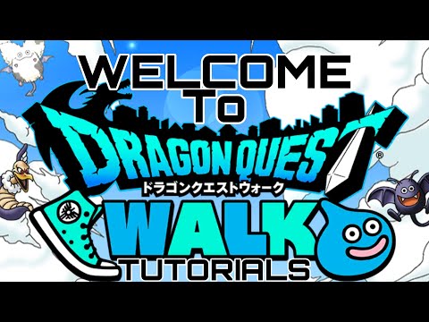 Welcome to Dragon Quest Walk Tutorials