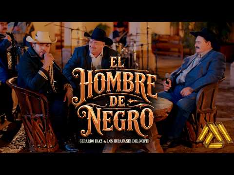 Gerardo Diaz y Su Gerarquia, Los Huracanes Del Norte - Hombre de Negro (Video Oficial)
