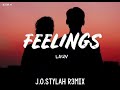 Lauv- Feelings(J.O.STYLAH REMIX)2021