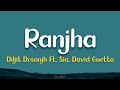 Ranjha - Diljit Dosanjh Ft. Sia, David Guetta | Lyrics 