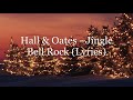 Hall & Oates - Jingle Bell Rock (Lyrics HD)
