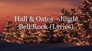 Hall &amp; Oates - Jingle Bell Rock (Lyrics HD)