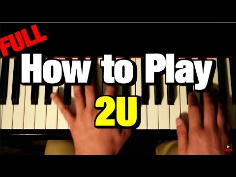 How to Play 2U (Piano Tutorial Lesson) David Guetta Ft. Justin Biebier