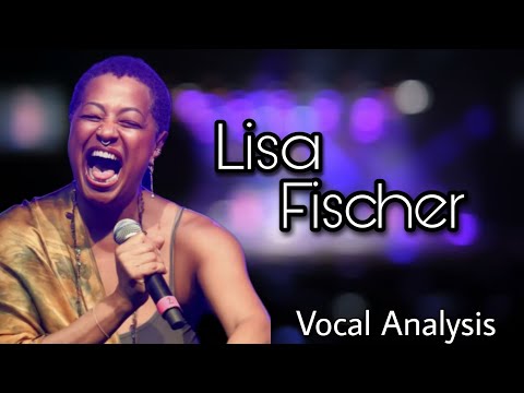 Lisa Fischer - Vocal Analysis (with commentary)