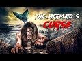 The Mermaid S Curse HORROR Full Movie In English