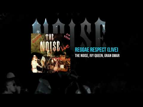The Noise, Ivy Queen, Gran Omar - Reggae Respect (Live) | The Noise - Live