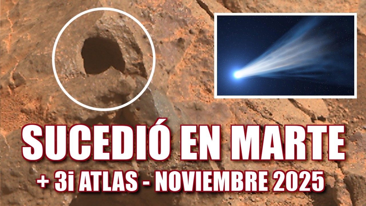 SUCEDIÓ EN MARTE + 3i ATLAS - DOCUMENTAL - NOVIEMBRE 2025