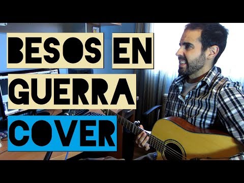 Morat, Juanes - Besos En Guerra - Cover