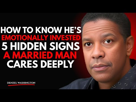 How to Know He’s Emotionally Invested –5 Hidden Signs a Married Man Cares Deeply|| DENZEL WASHINGTON