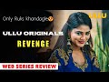 REVENGE Episode 1 4 Official Series Review Ullu Original Rel On 23th Feb Full Of Fantasy