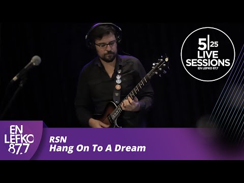 525 Live Sessions : RSN - Hang On To a Dream | En Lefko 87.7