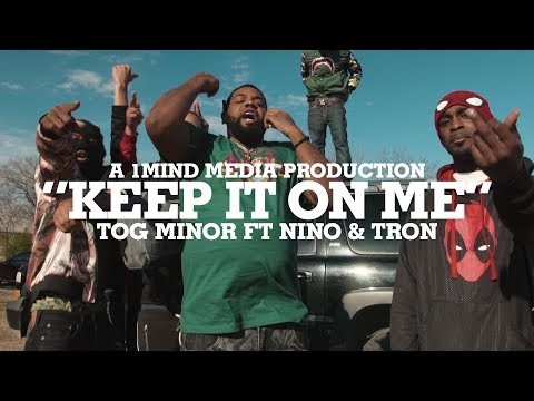 T.O.G Minor ft Nino & WacoTron - Keep It On Me (Shot by @1MindMedia)