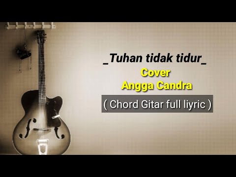 download lagu mp3 mp4 Chord Tuhan Tidak Tidur Sayang, download lagu Chord Tuhan Tidak Tidur Sayang gratis, unduh video klip Download Chord Tuhan Tidak Tidur Sayang Mp3 dan Mp4 Viral Gratis