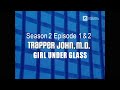 TRAPPER JOHN M D S2E1 2 Girl Under Glass FULL EP Re Mastered