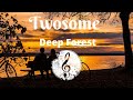Twosome Marta & Katalin Version Deep Forest