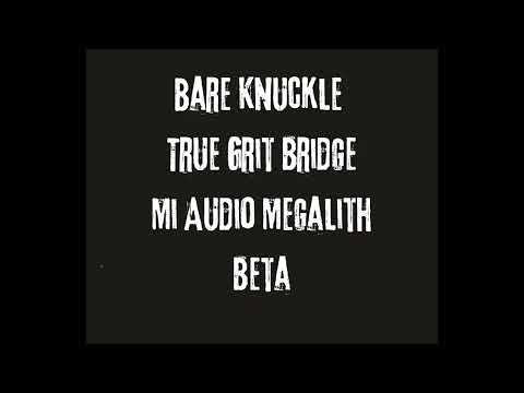 Bare Knuckle True Grit Bridge+ MI Audio Megalith Beta