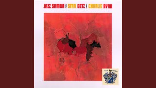 Stan Getz and Charlie Byrd Jazz Samba Stan Getz and Charlie Byrd Music