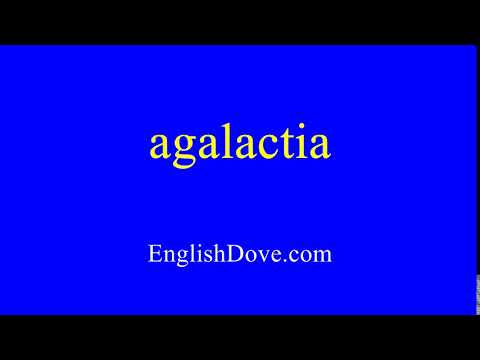 How to pronounce agalactia in American English.