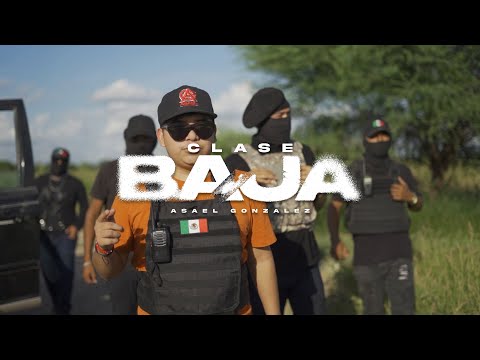 Asael González - Clase Baja (Video Oficial)