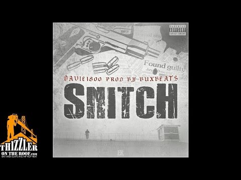 Davie1800 - Snitch (Prod. BuxBeats) [Thizzler.com]