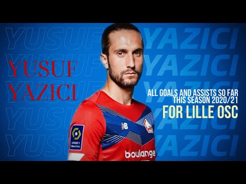 YAZICI, ALL GOALS AND ASSISTS SO FAR THIS SEASON 2020/21