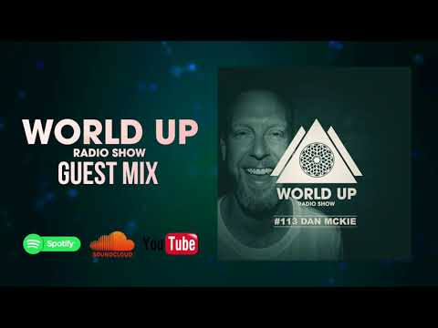 Dan McKie - World Up Radio Show 113