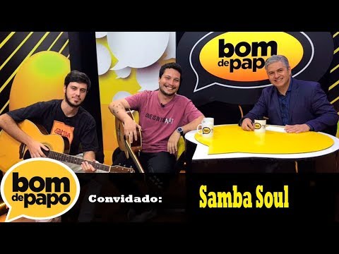 Programa Bom de Papo - 01/12/2017 - Samba Soul