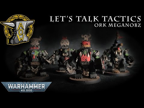 Let's Talk Tactics: Ork Meganobz (OLD)