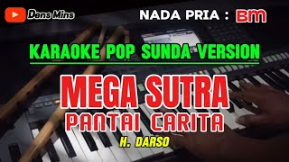Download lagu MEGA SUTRA PANTAI CARITA - H.DARSO || KARAOKE POP SUNDA VERSION - NADA PRIA ( Bm ) mp3
