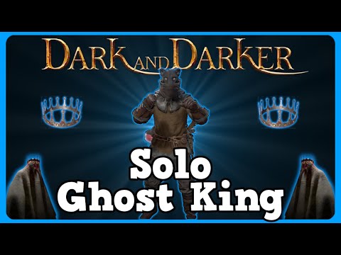 Solo Ghost King vs Squire Rogue! | Boss Guide | PVP Adventures #58 | Dark and Darker