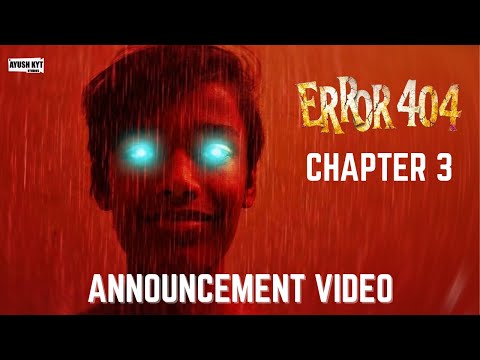 ERROR 404 : CHAPTER 3 ANNOUNCEMENT | Trailer Date Reveal