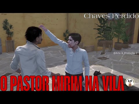 CHAVES PERDIDO - O PASTOR Mirim na VILA (SEM CORTÊS) Completo