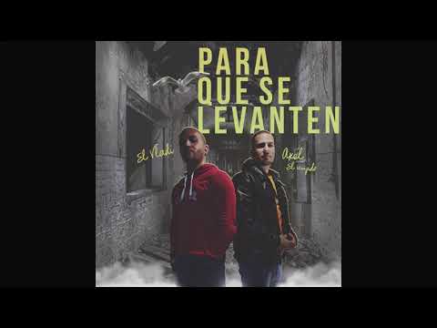 El Vladi Ft. Axel El Ungido - Para Que Se Levanten