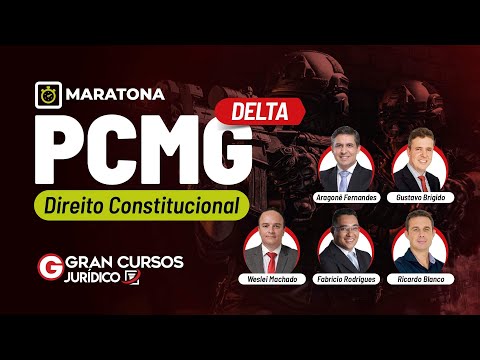 Concurso PCMG DELTA - Maratona de Direito Constitucional