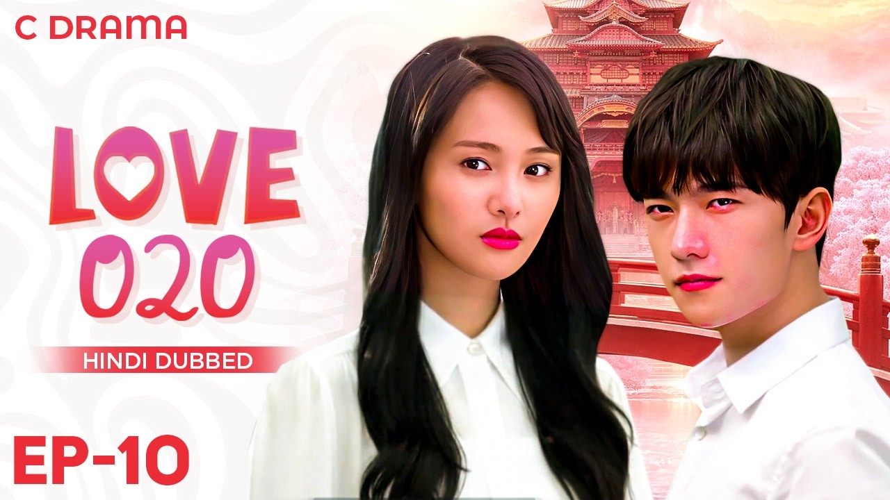 Love O2O – Ep #10 | Hindi Dubbed C Drama | English Subtitles | Chinese Romantic Web Series