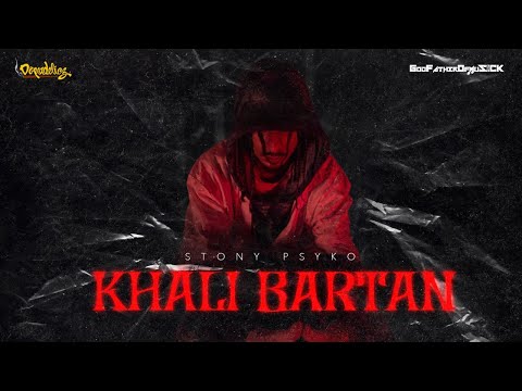 Stony Psyko | Khali Bartan | Official Video |Dopeadelicz