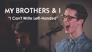 My Brothers And I - I Can&#39;t Write Left Handed (Bill Withers cover) | Seattle Living Room Shows