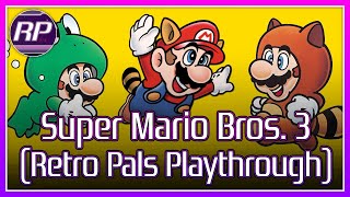 Super Mario Bros. 3 - Retro Pals Playthrough