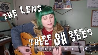 Thee Oh Sees &quot;The Lens&quot; - Cover May McDonough