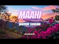 Maahi (lyrics) - Madhur Sharma | Swati Chauhan