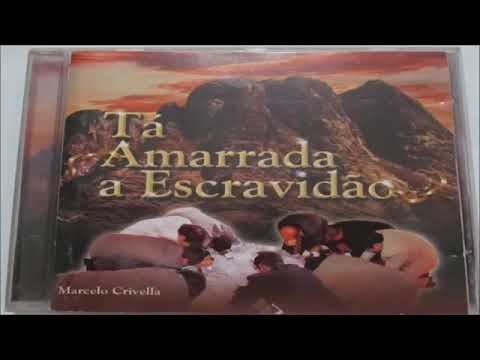 Ta Amarrado A Escravidão - Marcelo Crivella