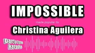 Christina Aguilera - Impossible (Karaoke Version)