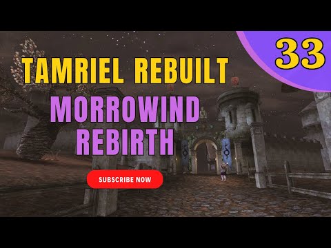 #33 - Morrowind Rebirth + TR