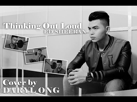 Thinking Out Loud - Ed Sheeran (Cover by Daryl Ong)