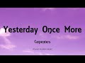 Carpenters - Yesterday Once More (Lyrics)