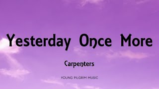 carpenters yesterday once more lyrics carpenters yesterday once more lyrics