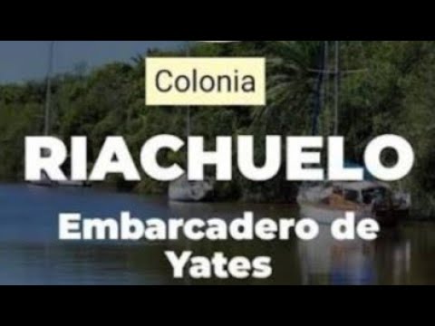 Paseo Embarcadero de Yates Riachuelo Colonia 