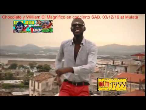 Chocolate  y William El  Magnifico en concierto SAB. 03/12/16 at Mulata